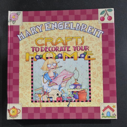 Mary Engelbreit Crafts To Decorate Your Home Book