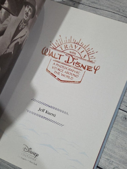 Travels with Walt Disney Photographic Voyage Hardcover
