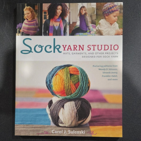 Sock Yarn Studio Book by Carol J. Sulcoski