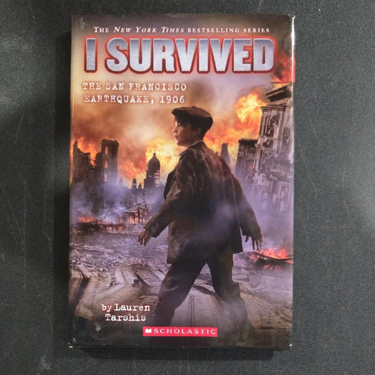 Scholastic I Survived: The San Francisco Earthquake, 1906
