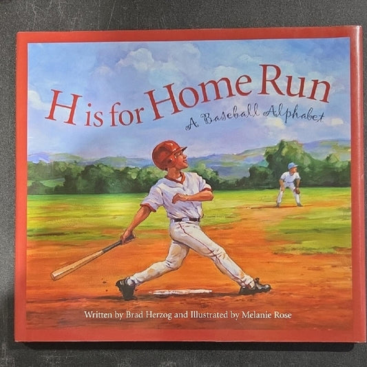 H is for Home Run: A Baseball Alphabet Book