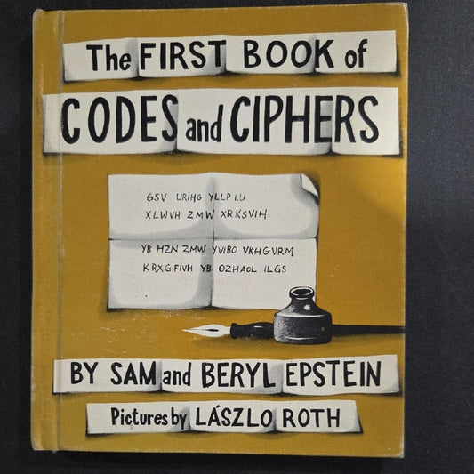 The First Book of Codes and Ciphers by Sam and Beryl Epstein